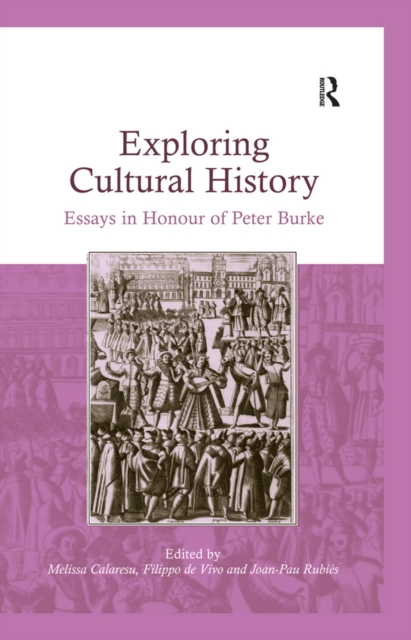 Exploring Cultural History : Essays in Honour of Peter Burke, PDF eBook