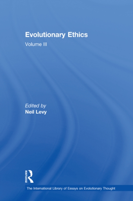 Evolutionary Ethics : Volume III, PDF eBook