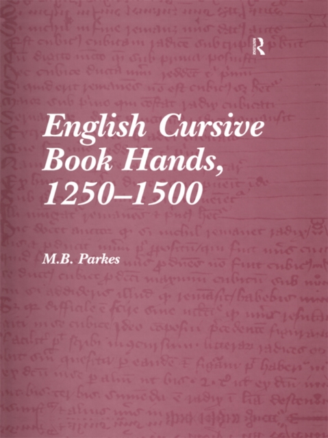 English Cursive Book Hands, 1250-1500, EPUB eBook