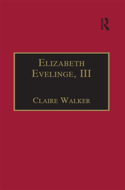 Elizabeth Evelinge, III : Printed Writings 1500-1640: Series I, Part Four, Volume 1, EPUB eBook