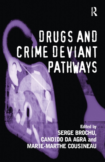 Drugs and Crime Deviant Pathways, EPUB eBook