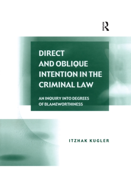 Direct and Oblique Intention in the Criminal Law : An Inquiry into Degrees of Blameworthiness, EPUB eBook