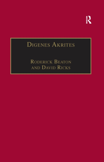 Digenes Akrites : New Approaches to Byzantine Heroic Poetry, PDF eBook