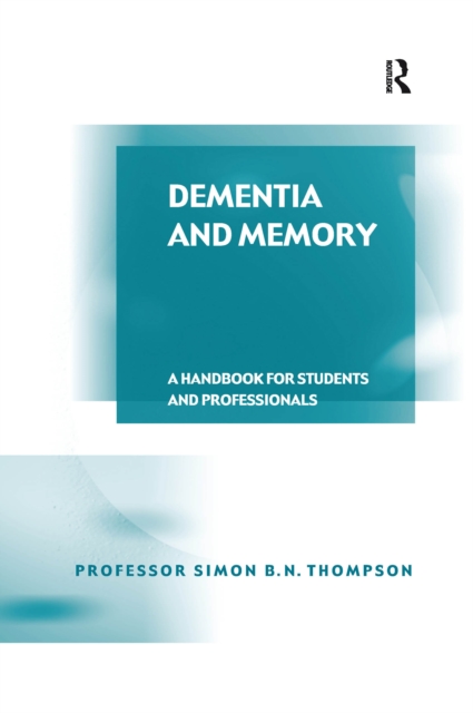 Dementia and Memory : A Handbook for Students and Professionals, EPUB eBook