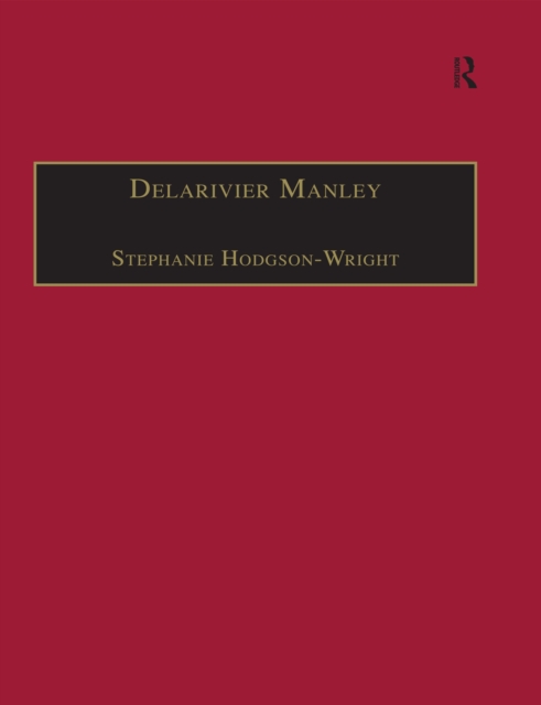 Delarivier Manley : Printed Writings 1641-1700: Series II, Part Three, Volume 12, PDF eBook