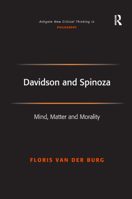 Davidson and Spinoza : Mind, Matter and Morality, EPUB eBook