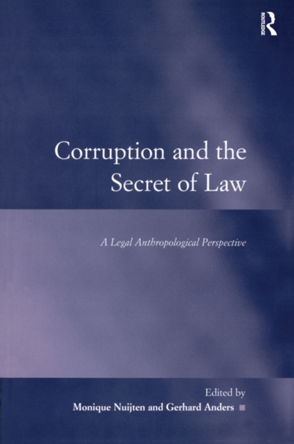 Corruption and the Secret of Law : A Legal Anthropological Perspective, PDF eBook