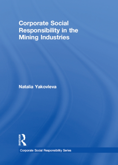 Corporate Social Responsibility in the Mining Industries, PDF eBook