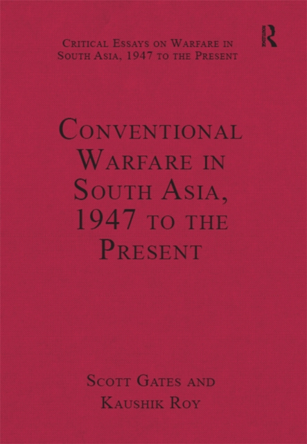 Conventional Warfare in South Asia, 1947 to the Present, PDF eBook