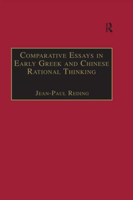 Comparative Essays in Early Greek and Chinese Rational Thinking, EPUB eBook