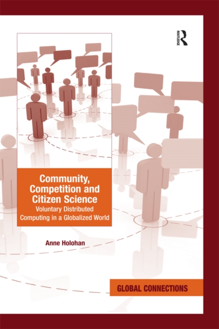 Community, Competition and Citizen Science : Voluntary Distributed Computing in a Globalized World, PDF eBook