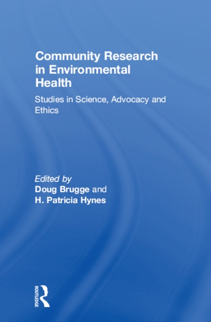 Community Research in Environmental Health : Studies in Science, Advocacy and Ethics, EPUB eBook