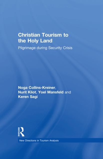 Christian Tourism to the Holy Land : Pilgrimage during Security Crisis, EPUB eBook