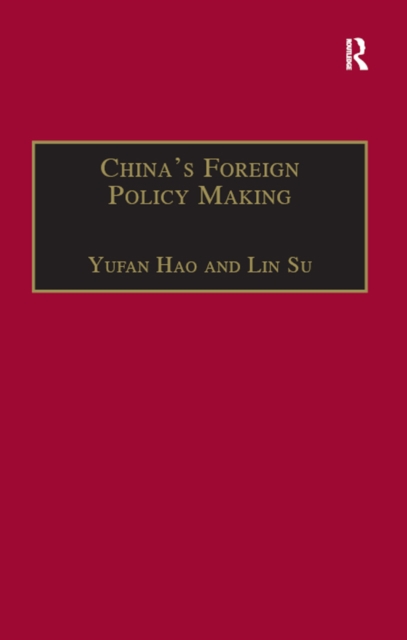 China's Foreign Policy Making : Societal Force and Chinese American Policy, EPUB eBook