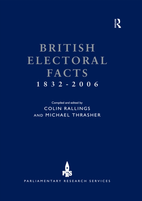 British Electoral Facts 1832-2006, PDF eBook