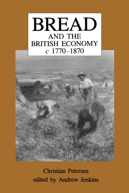 Bread and the British Economy, 1770-1870, EPUB eBook