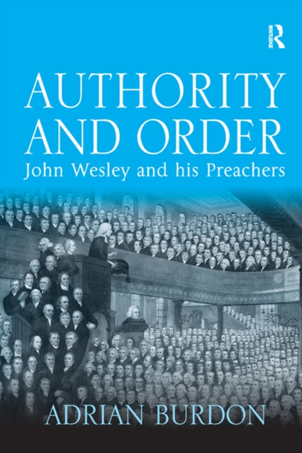 Authority and Order : John Wesley and his Preachers, EPUB eBook