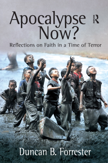 Apocalypse Now? : Reflections on Faith in a Time of Terror, EPUB eBook