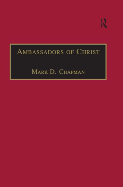 Ambassadors of Christ : Commemorating 150 Years of Theological Education in Cuddesdon 1854-2004, PDF eBook
