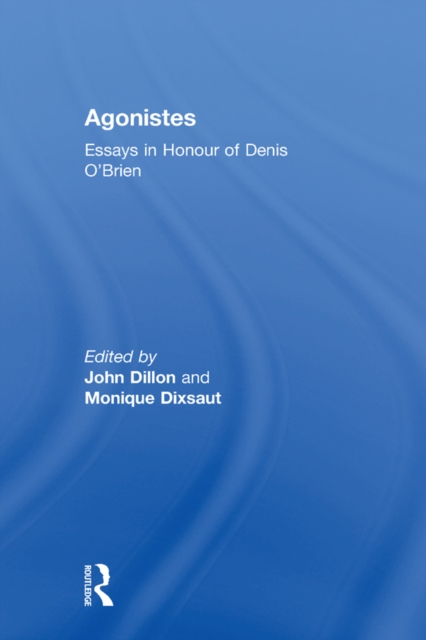 Agonistes : Essays in Honour of Denis O'Brien, PDF eBook
