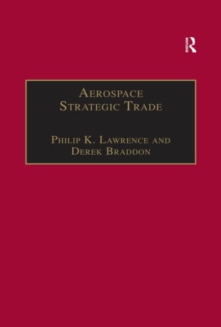 Aerospace Strategic Trade : How the US Subsidizes the Large Commercial Aircraft Industry, EPUB eBook