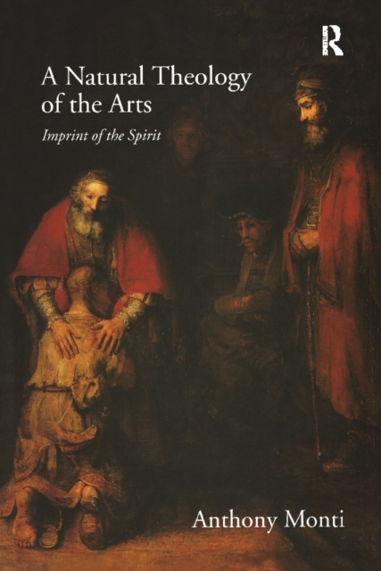 A Natural Theology of the Arts : Imprint of the Spirit, EPUB eBook