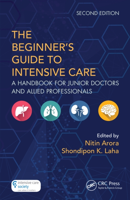 The Beginner's Guide to Intensive Care : A Handbook for Junior Doctors and Allied Professionals, PDF eBook