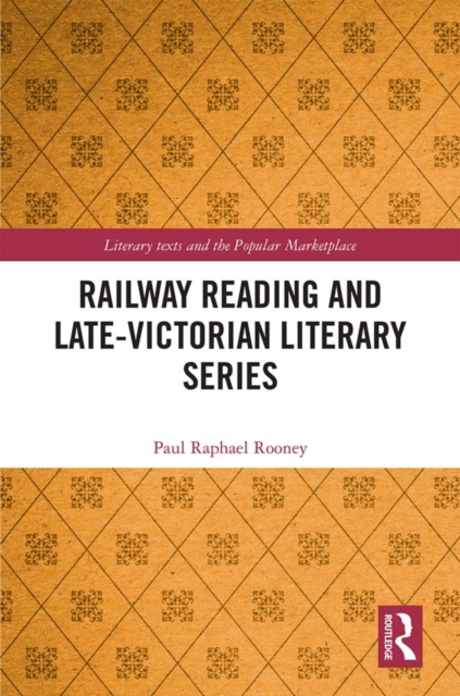 Railway Reading and Late-Victorian Literary Series, EPUB eBook