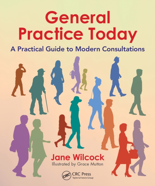 General Practice Today : A Practical Guide to Modern Consultations, EPUB eBook