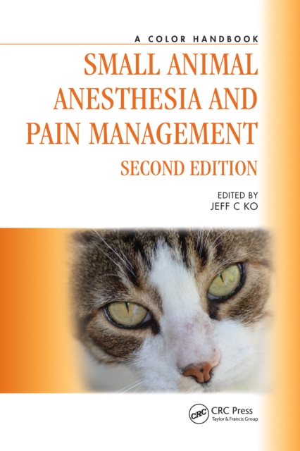 Small Animal Anesthesia and Pain Management : A Color Handbook, PDF eBook