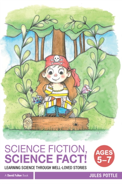Science Fiction, Science Fact! Ages 5-7 : Learning Science through Well-Loved Stories, EPUB eBook
