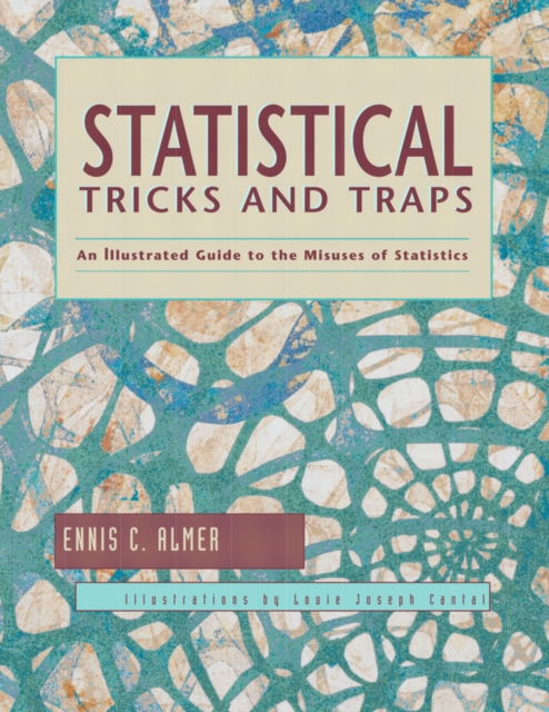 Statistical Tricks and Traps : An Illustrated Guide to the Misuses of Statistics, EPUB eBook