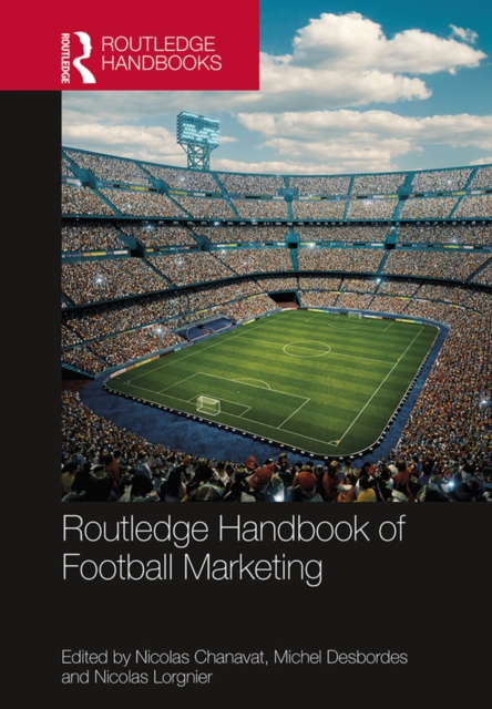 Routledge Handbook of Football Marketing, PDF eBook