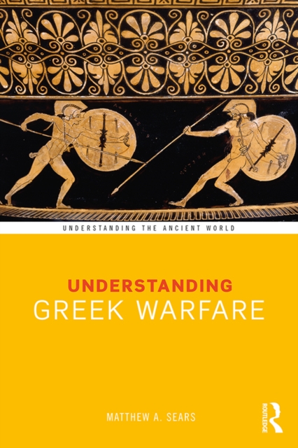 Understanding Greek Warfare, PDF eBook