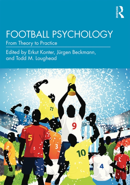 Football Psychology : From Theory to Practice, EPUB eBook