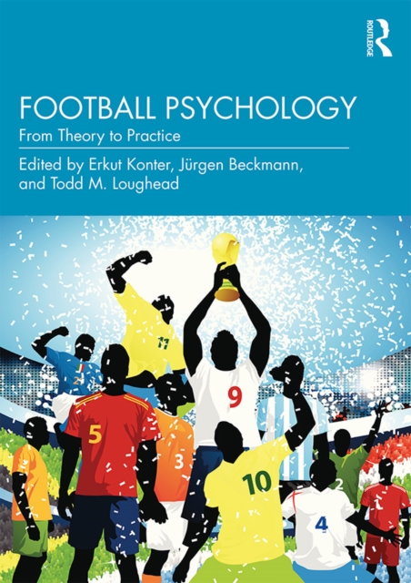 Football Psychology : From Theory to Practice, PDF eBook