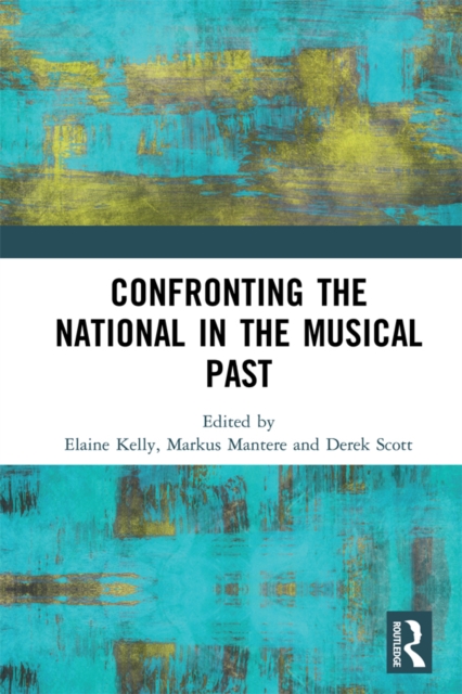 Confronting the National in the Musical Past, PDF eBook