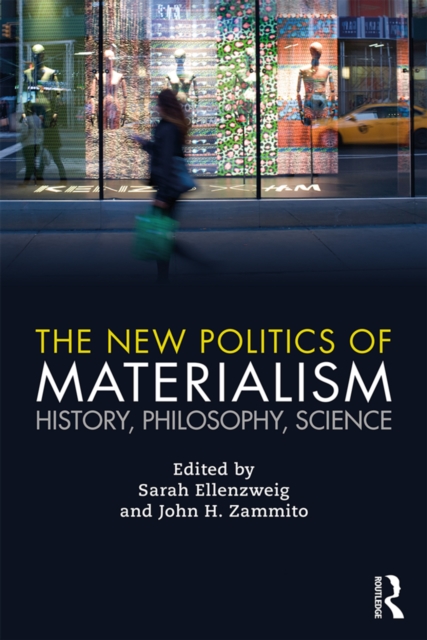 The New Politics of Materialism : History, Philosophy, Science, EPUB eBook