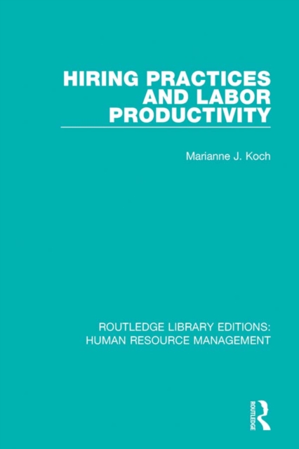 Hiring Practices and Labor Productivity, PDF eBook