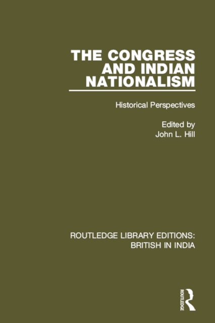 The Congress and Indian Nationalism : Historical Perspectives, EPUB eBook