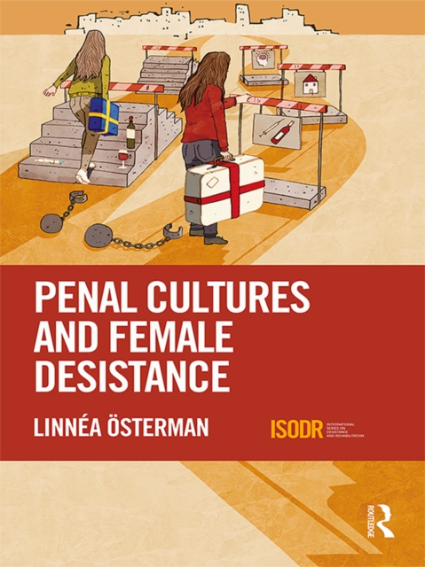 Penal Cultures and Female Desistance, EPUB eBook
