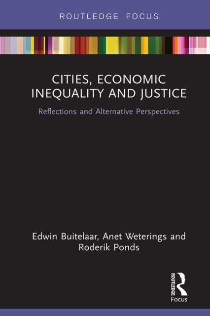 Cities, Economic Inequality and Justice : Reflections and Alternative Perspectives, EPUB eBook