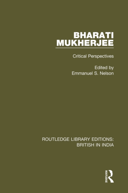 Bharati Mukherjee : Critical Perspectives, PDF eBook