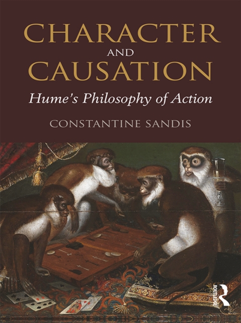 Character and Causation : Hume's Philosophy of Action, EPUB eBook