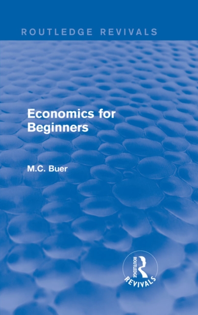 Routledge Revivals: Economics for Beginners (1921), PDF eBook