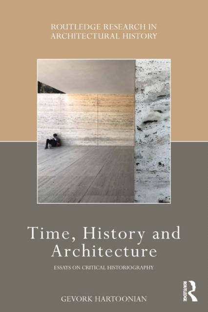 Time, History and Architecture : Essays on Critical Historiography, EPUB eBook