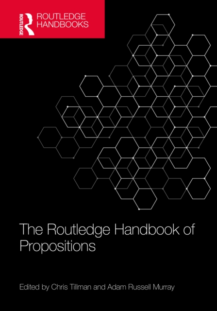 The Routledge Handbook of Propositions, PDF eBook
