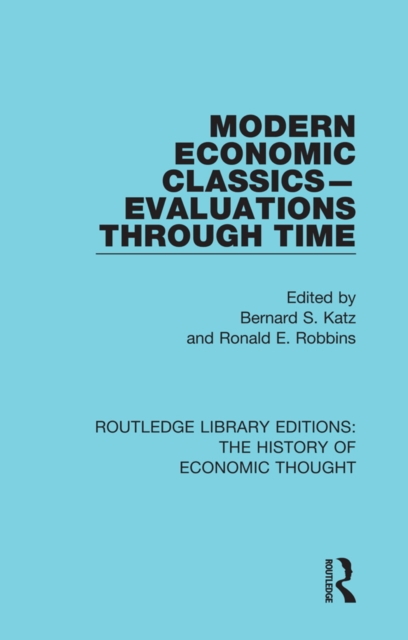 Modern Economic Classics-Evaluations Through Time, PDF eBook