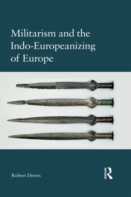 Militarism and the Indo-Europeanizing of Europe, EPUB eBook