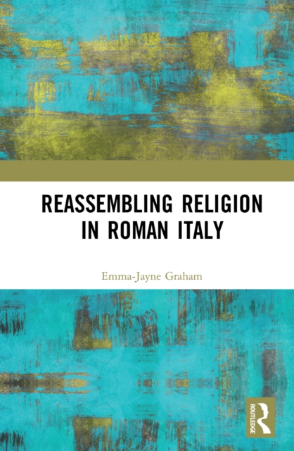 Reassembling Religion in Roman Italy, PDF eBook